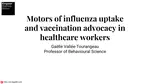 Motors of influenza uptake and vaccination advocacy in healthcare workers